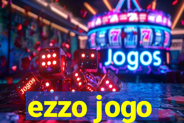 ezzo jogo